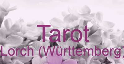 Tarot Lorch (Württemberg) | Top-Experten für Kartenlegen, Wahrsagen, Hellsehen, Zukunftsdeutung.